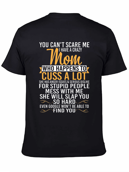 Crazy Mom T-Shirt - Funny Graphic Tee