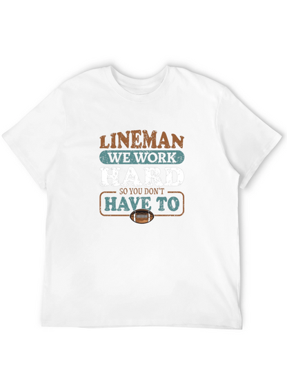 Lineman Work Hard Graphic Tee