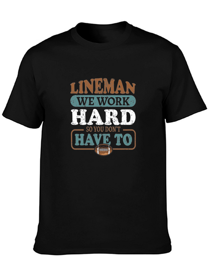 Lineman Work Hard Graphic Tee