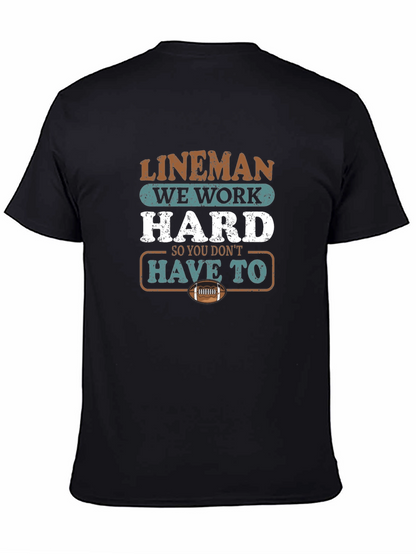 Lineman Work Hard Graphic Tee