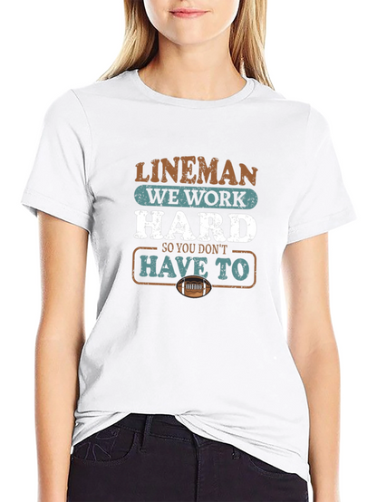 Lineman Work Hard Graphic Tee