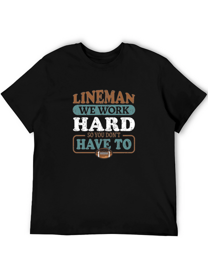 Lineman Work Hard Graphic Tee