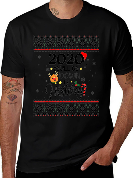 2020 Youll Go Down In History Ugly Christmas T-Shirt