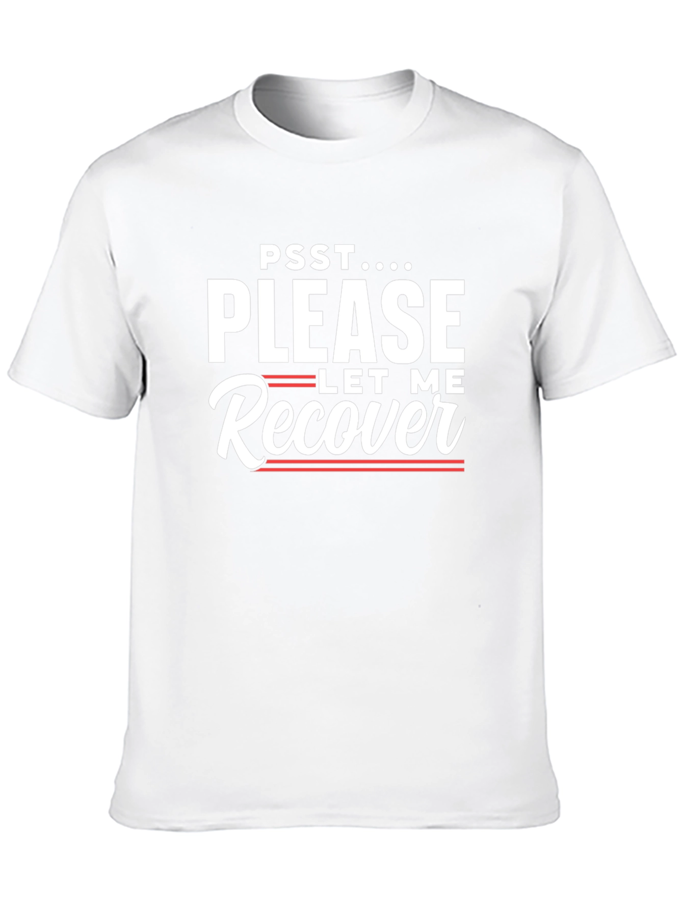 Psst...Please Let Me Recover Graphic Tee