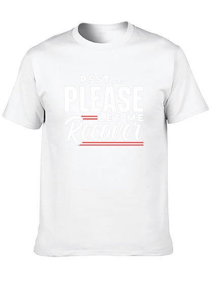 Psst...Please Let Me Recover Graphic Tee