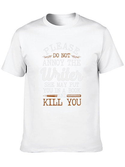 Writer T-Shirt: Annoy at Your Own Risk!