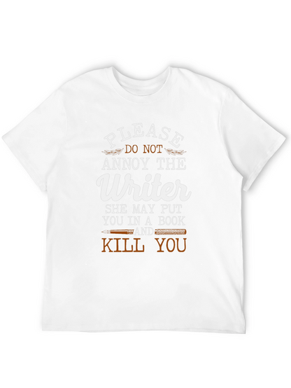 Writer T-Shirt: Annoy at Your Own Risk!