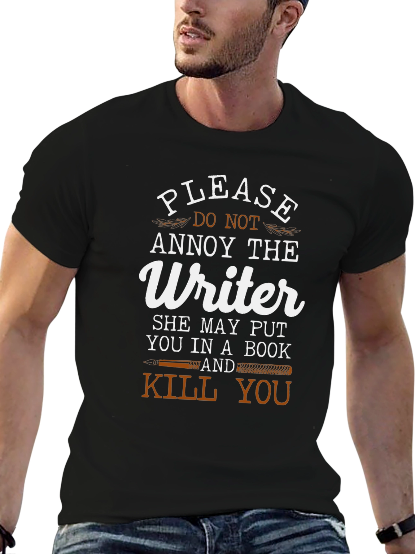 Writer T-Shirt: Annoy at Your Own Risk!