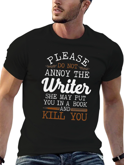 Writer T-Shirt: Annoy at Your Own Risk!