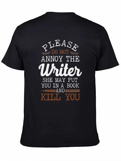 Writer T-Shirt: Annoy at Your Own Risk!
