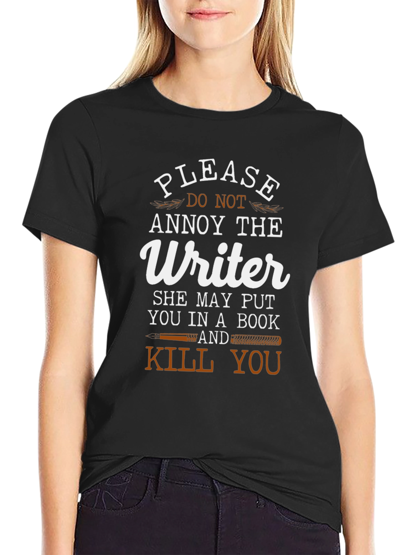 Writer T-Shirt: Annoy at Your Own Risk!