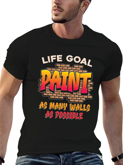 Life Goal: Paint All The Walls T-Shirt