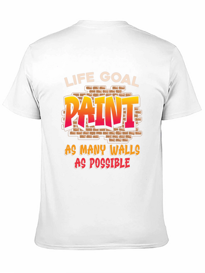 Life Goal: Paint All The Walls T-Shirt