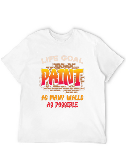 Life Goal: Paint All The Walls T-Shirt