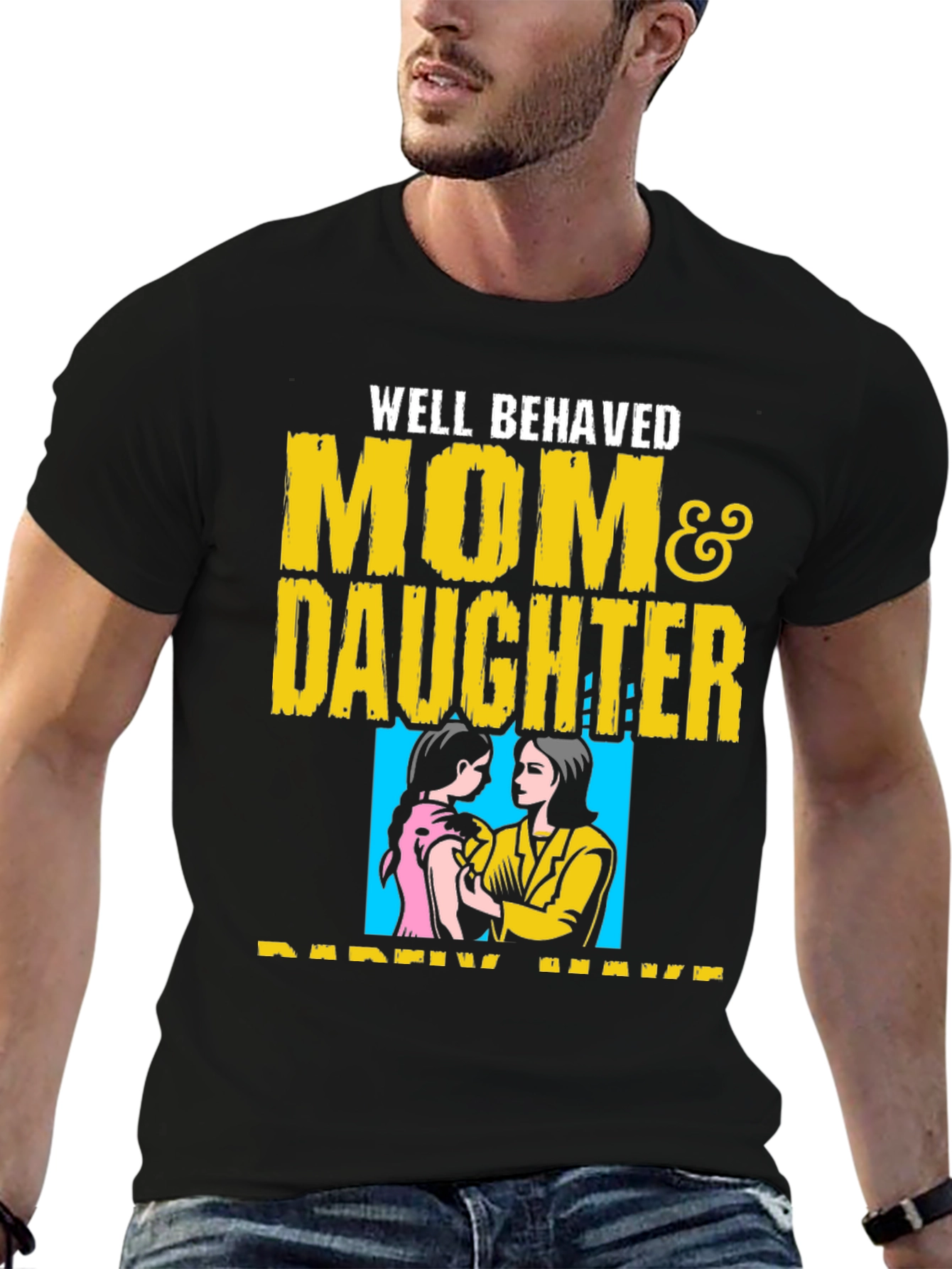 Well Behaved Mom & Daughter T-Shirt