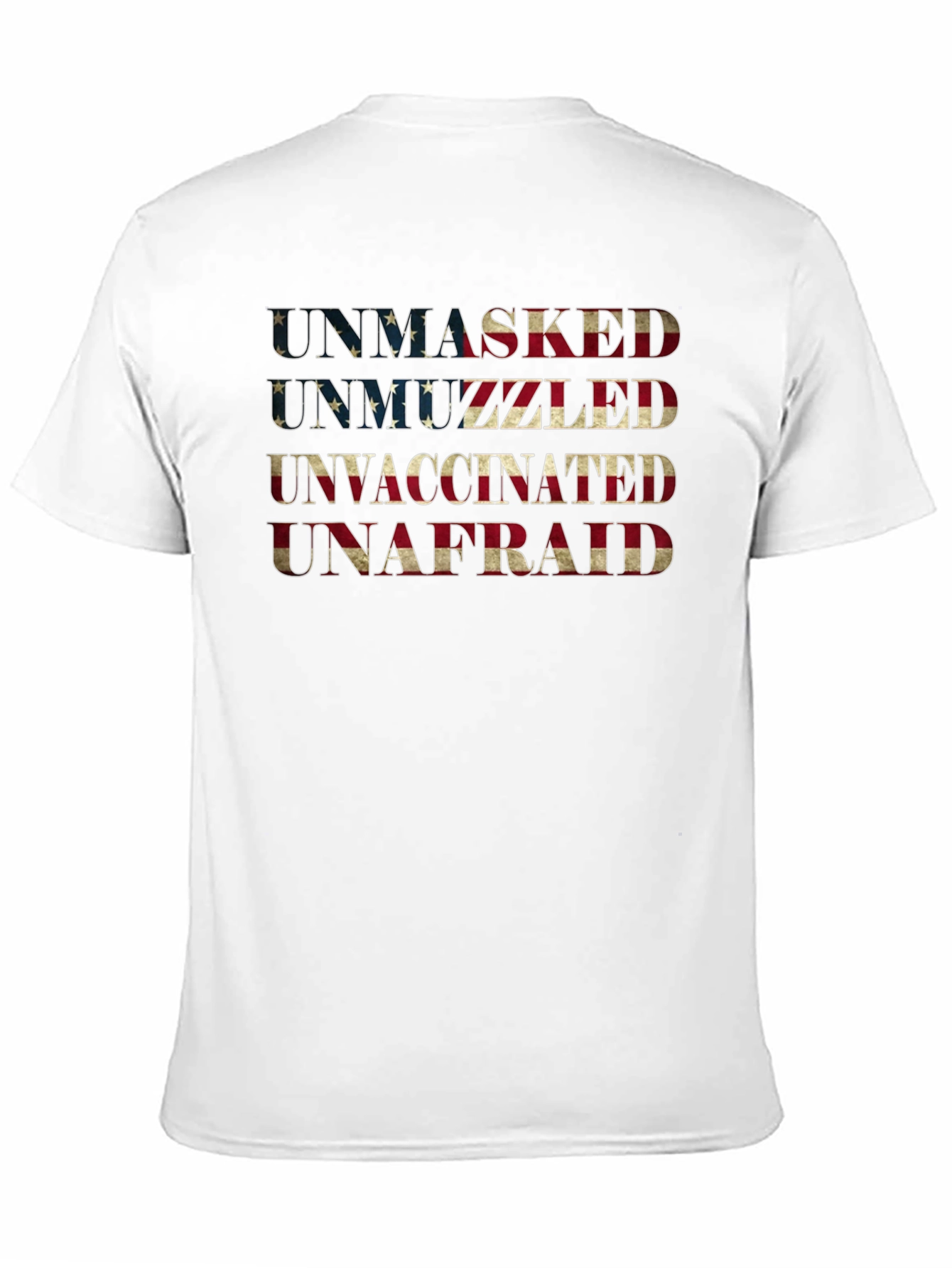 Unmasked Unmuzzled Unvaccinated Unafraid Tee