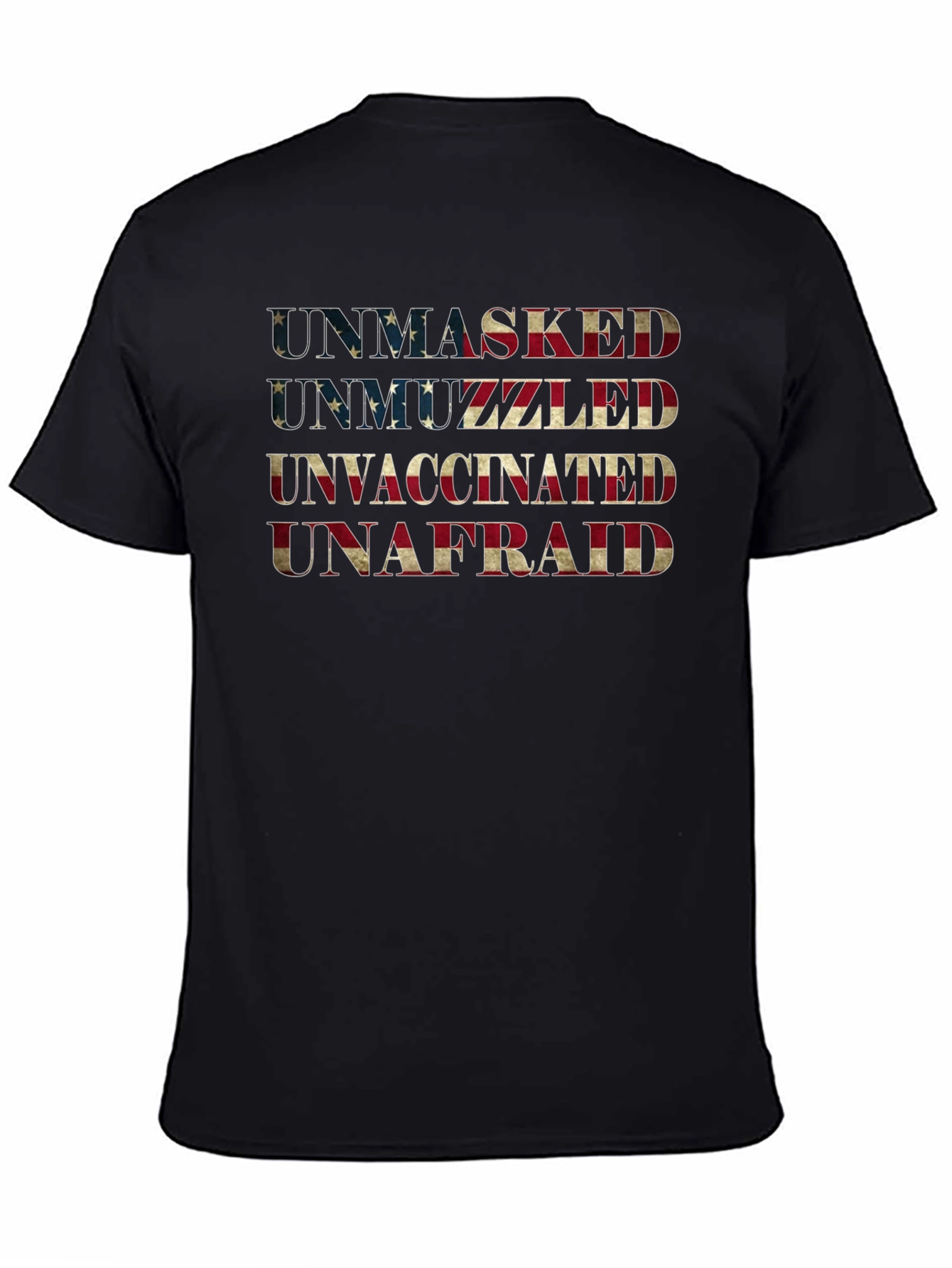 Unmasked Unmuzzled Unvaccinated Unafraid Tee