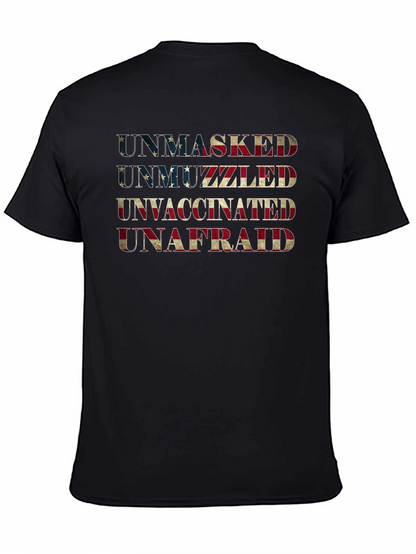 Unmasked Unmuzzled Unvaccinated Unafraid Tee