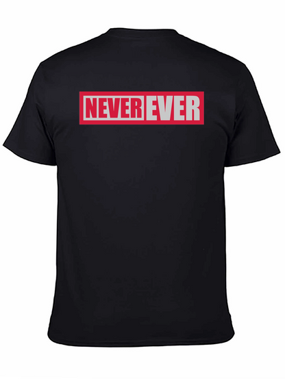 Never Ever Graphic Tee - Black Cotton T-Shirt