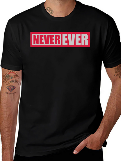 Never Ever Graphic Tee - Black Cotton T-Shirt