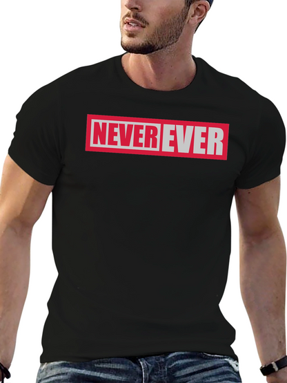 Never Ever Graphic Tee - Black Cotton T-Shirt