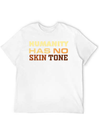 Humanity Has No Skin Tone Graphic Tee