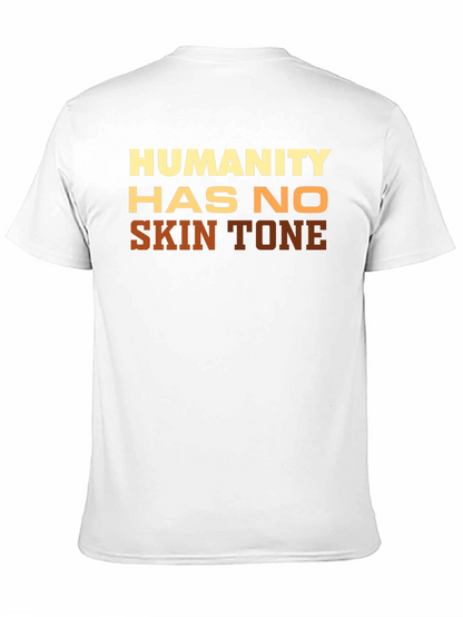 Humanity Has No Skin Tone Graphic Tee