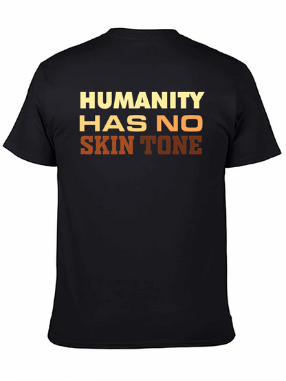 Humanity Has No Skin Tone Graphic Tee