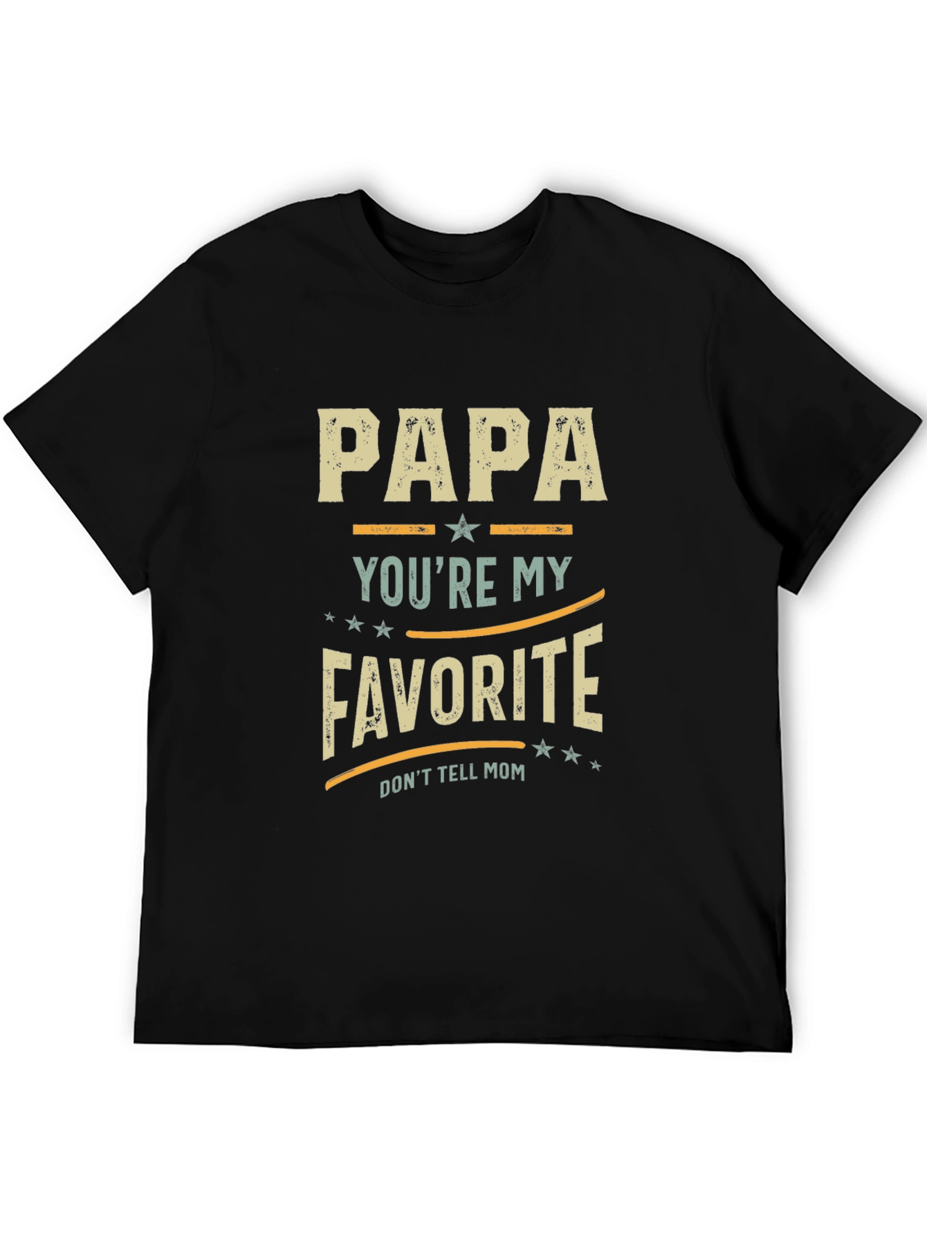 Papa Youre My Favorite T-Shirt