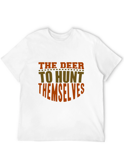 The Deer To Hunt Themselves Graphic Tee