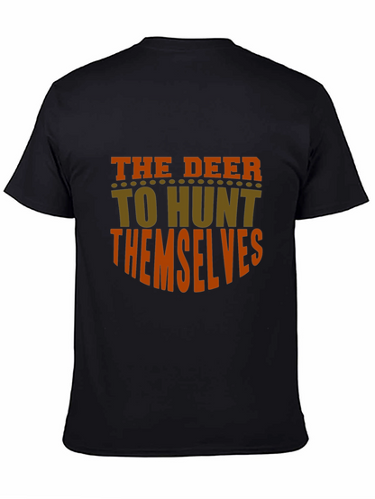 The Deer To Hunt Themselves Graphic Tee