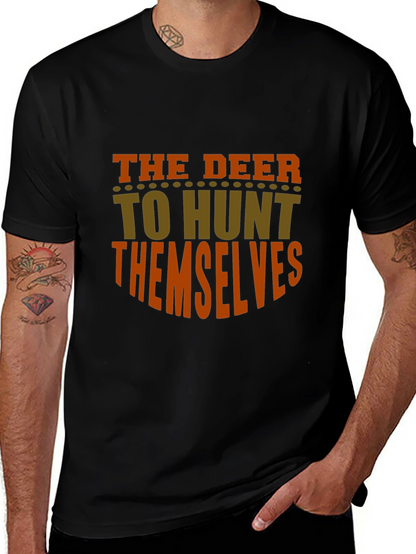 The Deer To Hunt Themselves Graphic Tee