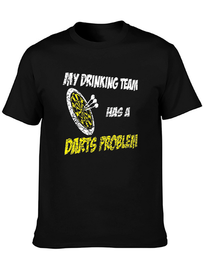 Funny Drinking Team Darts Problem T-Shirt