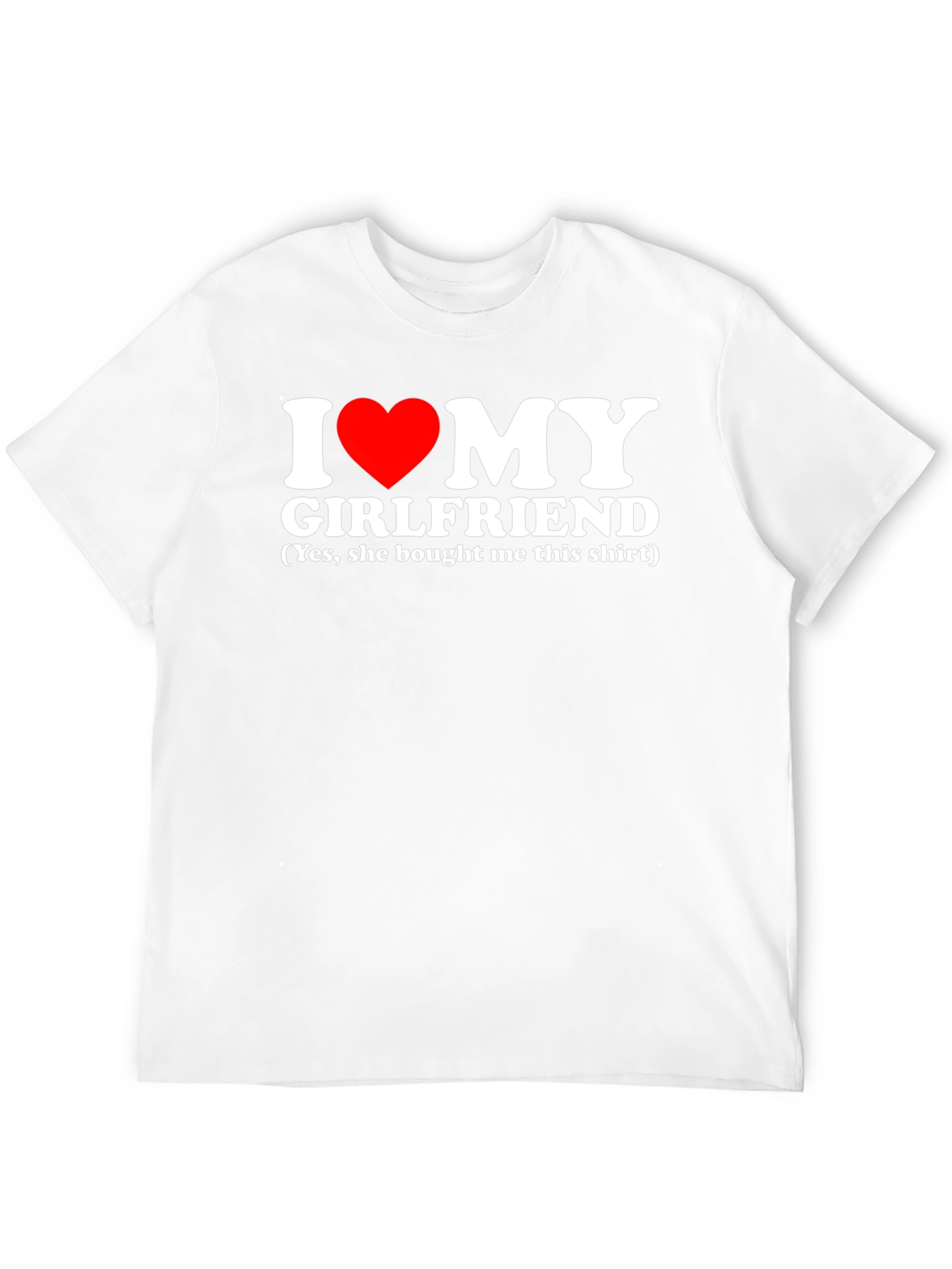 I Heart My Girlfriend T-Shirt