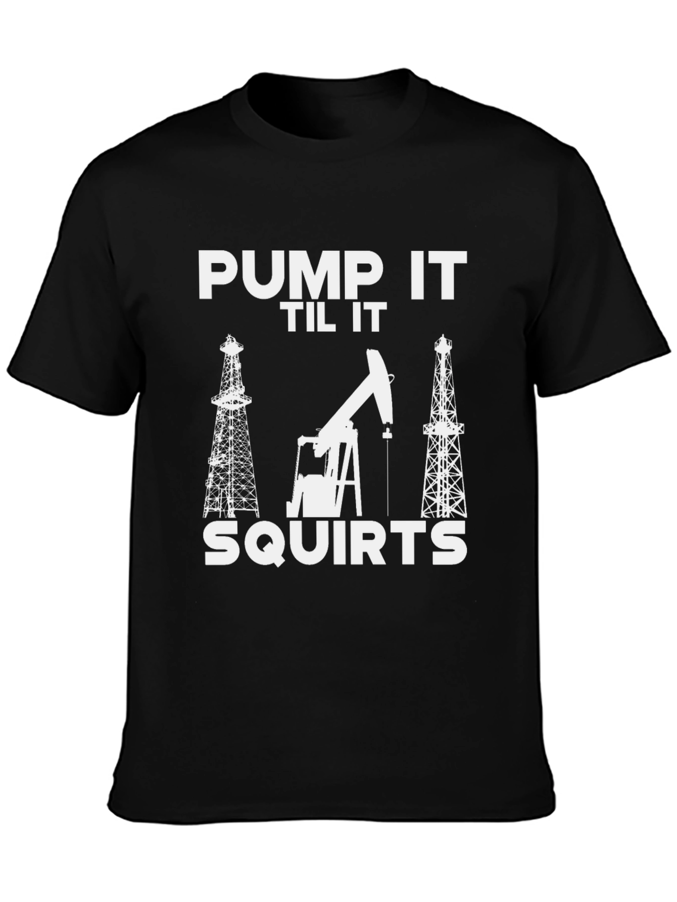 Pump It Til It Squirts Black T-Shirt