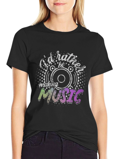 Id Rather Be Making Music Graphic Black T-Shirt