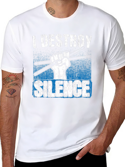 I Destroy Silence Drummer T-Shirt - Music Lover Tee