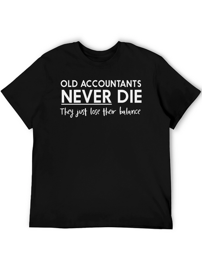 Accountant Humor T-Shirt - They Lose Their Balance