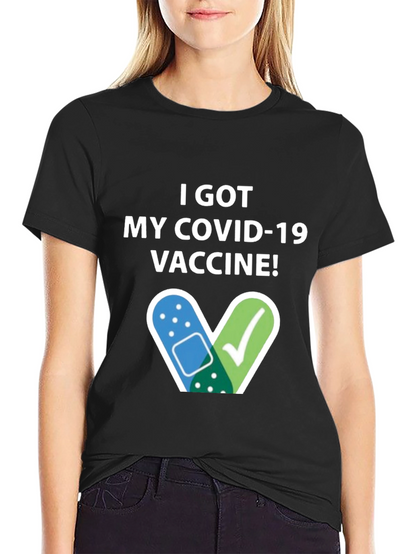 I Got My COVID-19 Vaccine! T-Shirt