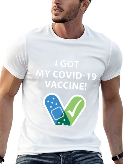 I Got My COVID-19 Vaccine! T-Shirt
