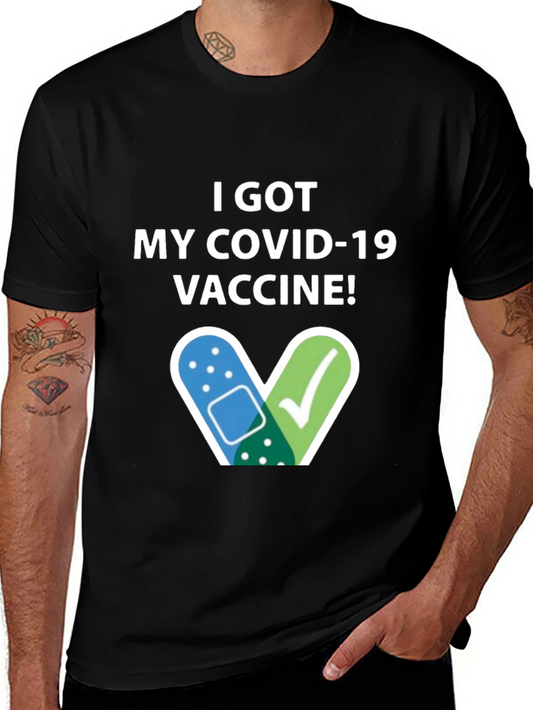 I Got My COVID-19 Vaccine! T-Shirt