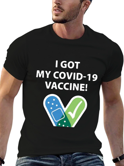 I Got My COVID-19 Vaccine! T-Shirt
