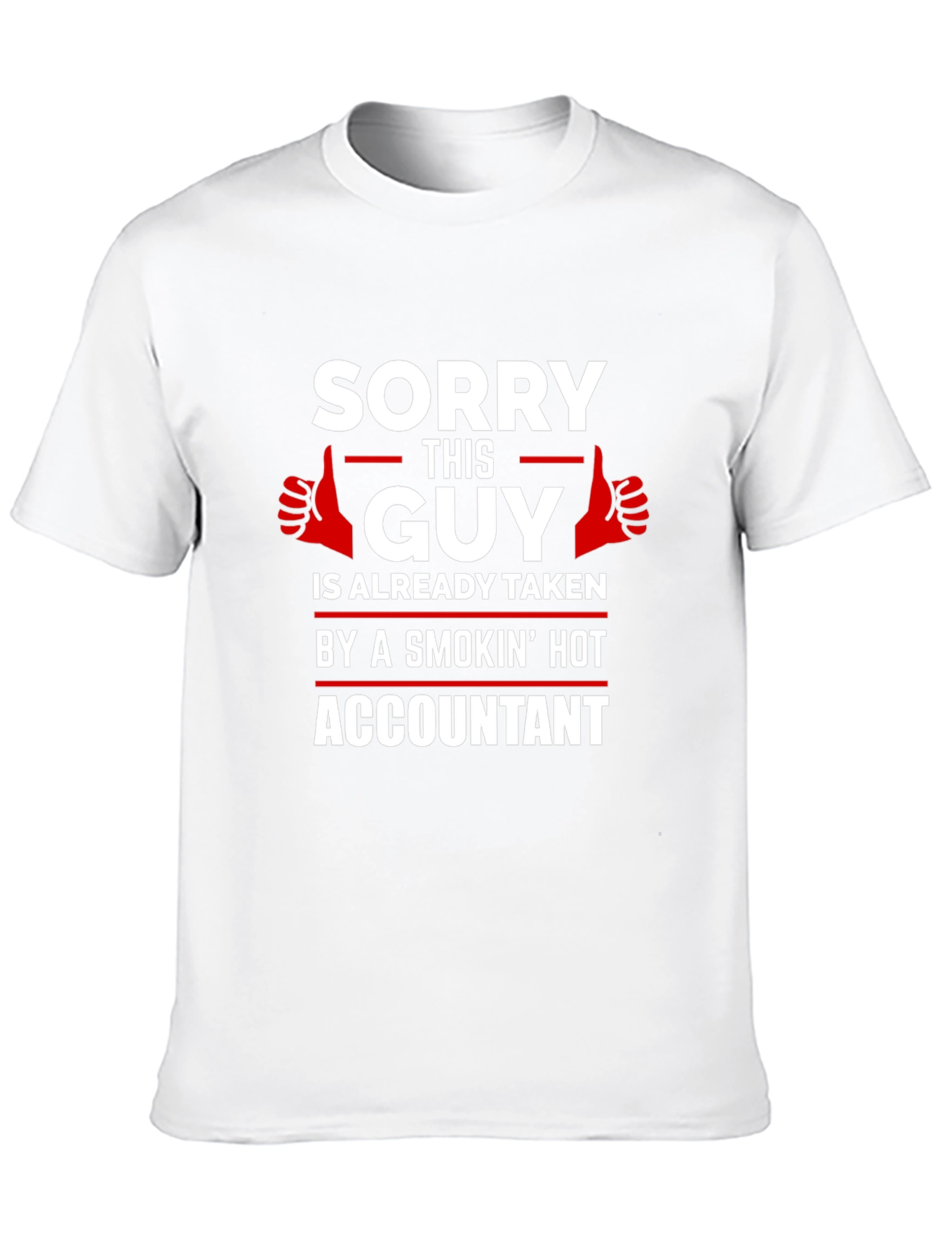 Taken by a Hot Accountant T-Shirt