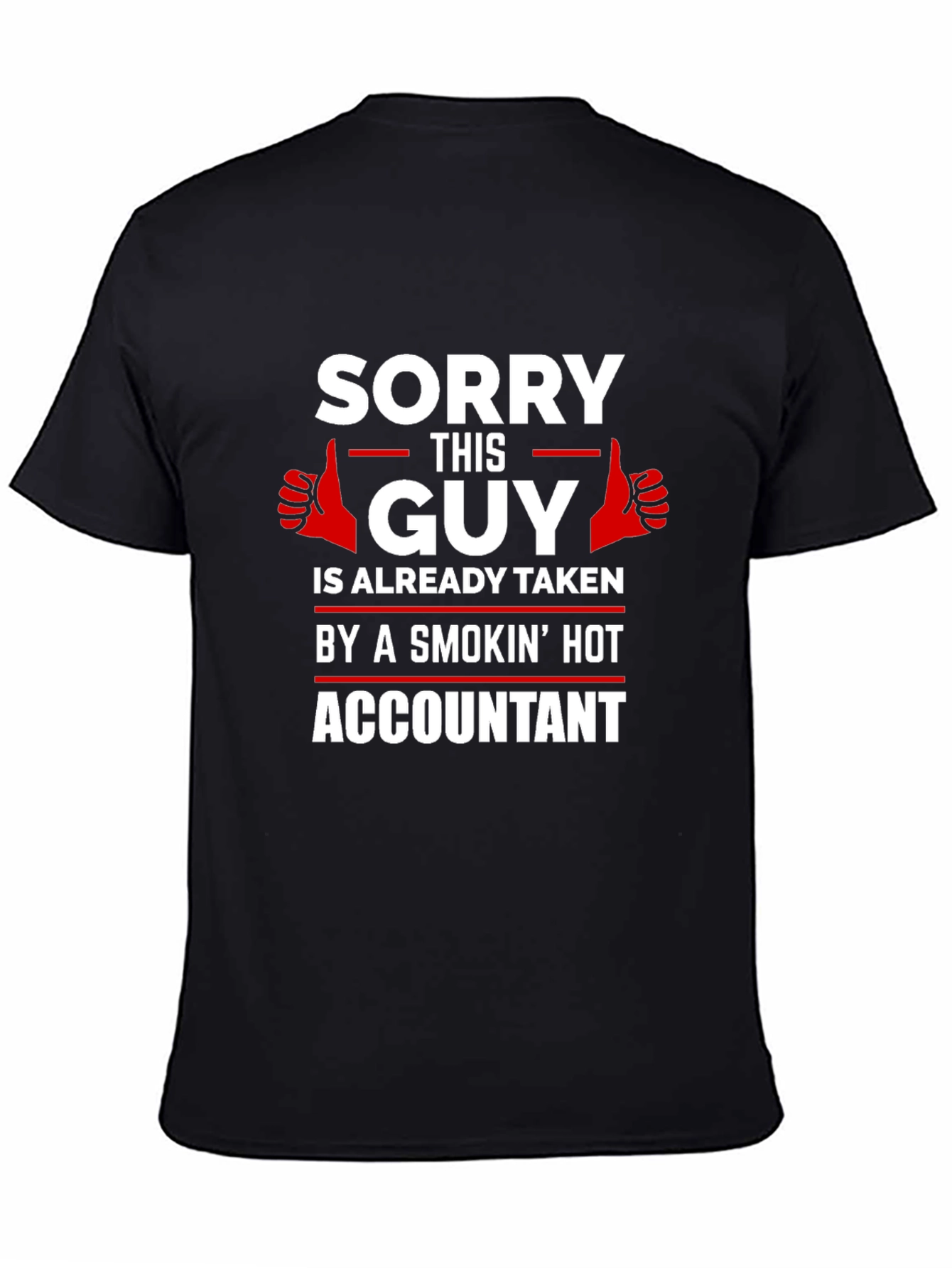 Taken by a Hot Accountant T-Shirt