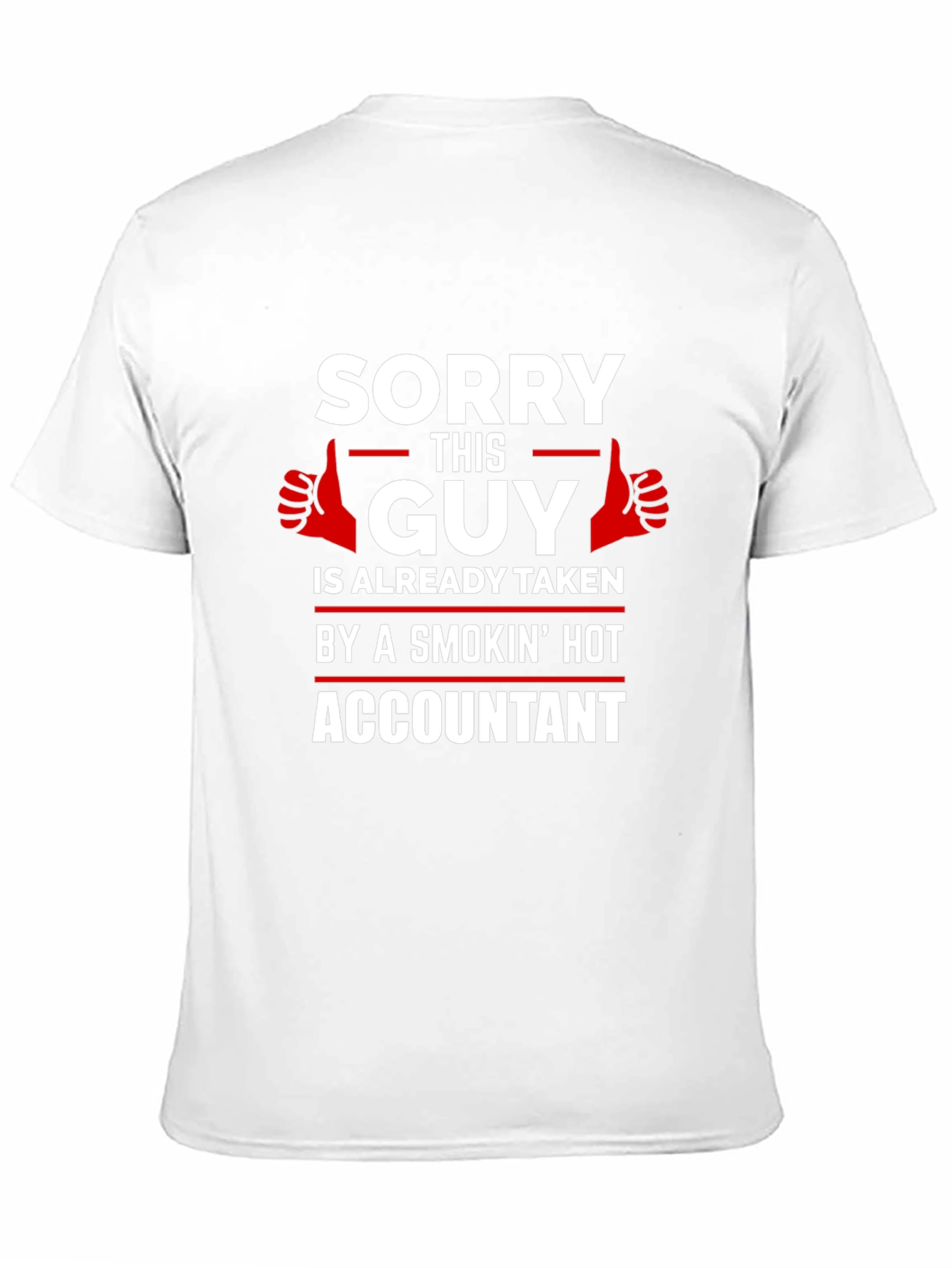 Taken by a Hot Accountant T-Shirt