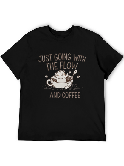 Just Going with the Flow Coffee T-Shirt