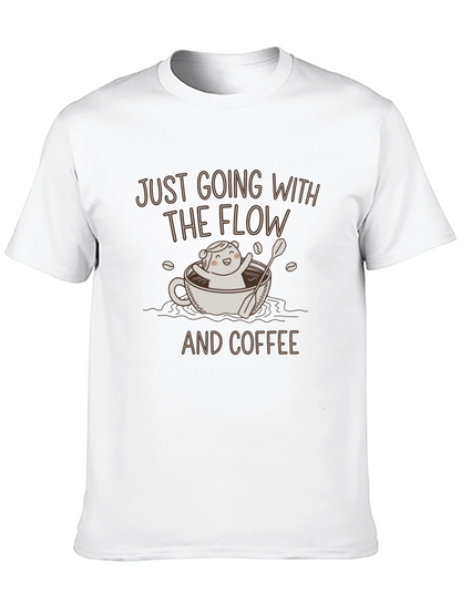 Just Going with the Flow Coffee T-Shirt