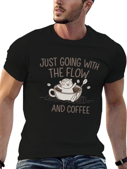 Just Going with the Flow Coffee T-Shirt