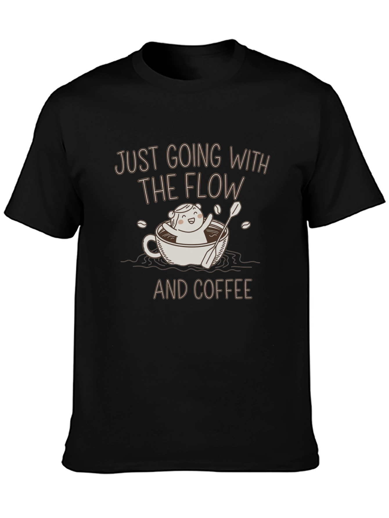 Just Going with the Flow Coffee T-Shirt