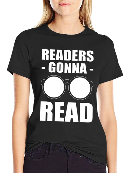 Readers Gonna Read T-Shirt - Funny Book Lover Tee